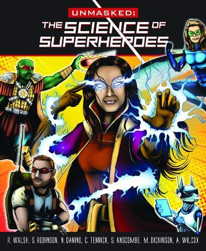Unmasked: the Science of Superheroes