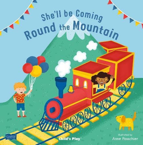 She'll Be Coming 'Round the Mountain (Classic Books with Holes Soft Cover)