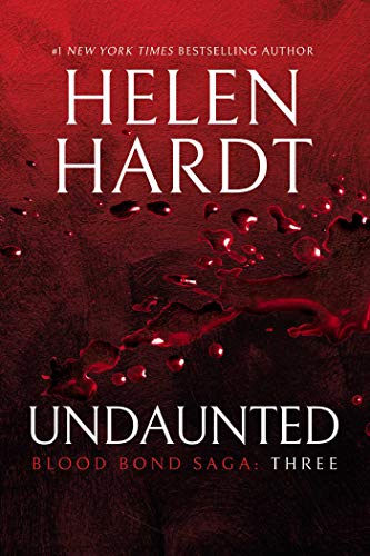 Undaunted: Blood Bond: Volume 3 (Parts 7, 8 & 9) (Blood Bond Saga)