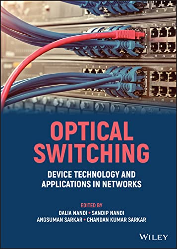 Optical Switching: Device Technology and Applicati ons in Networks