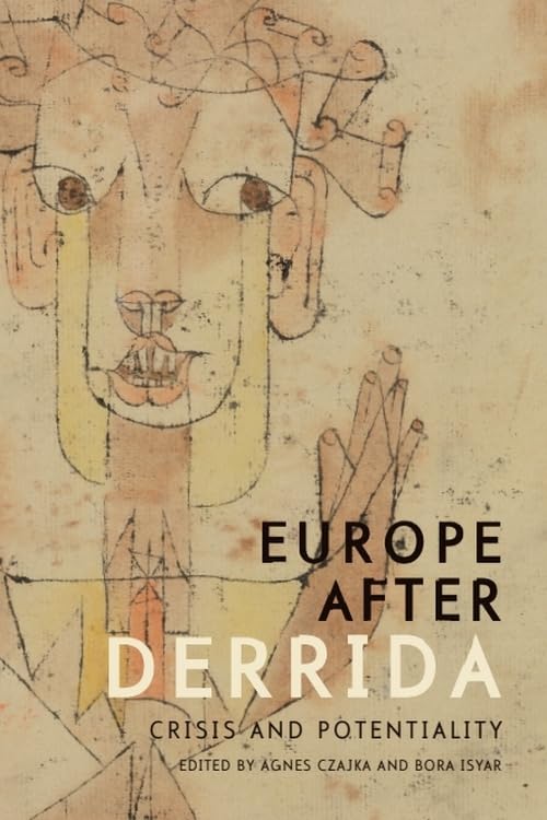 Europe after Derrida : Crisis and Potentiality