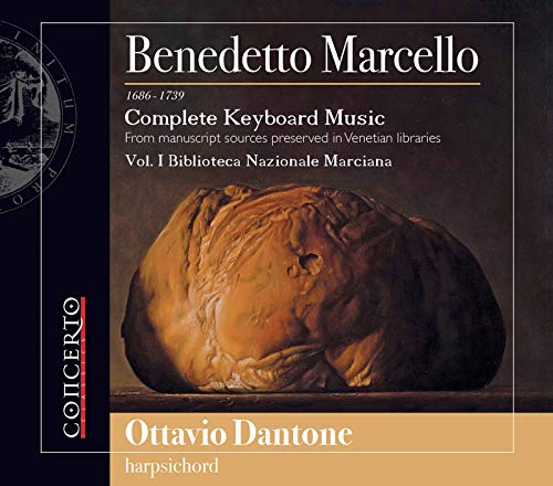 Ottavio Dantone - Benedetto Marcello: Complete Keyboard Music - Vol. l Biblioteca Nazionale Marciana [CD]