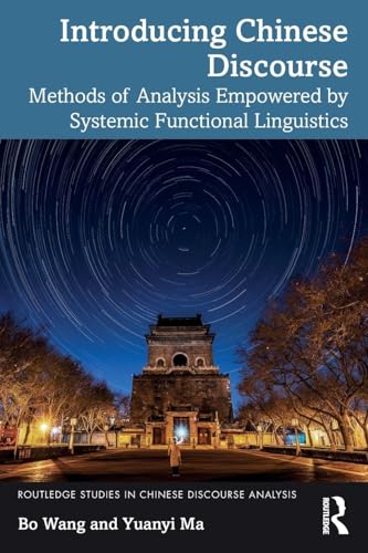 Introducing Chinese Discourse : Methods of Analysis Empowered by Systemic Functional Linguistics