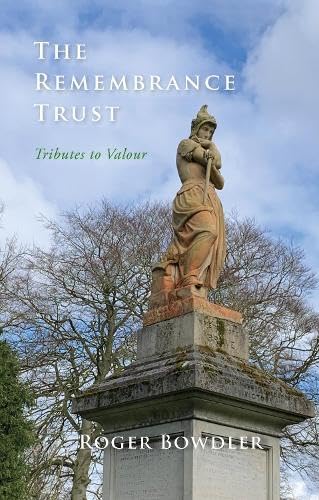 The Remembrance Trust : Tributes to Valour