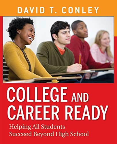 College and Career Ready: Helping All Students Succeed Beyond High School