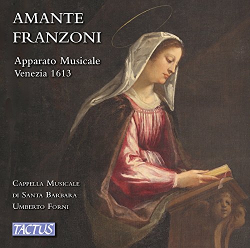 Capella Musicale Di S-b - Amante Franzoni: Apparato Musicale Venezia 1613 [CD]