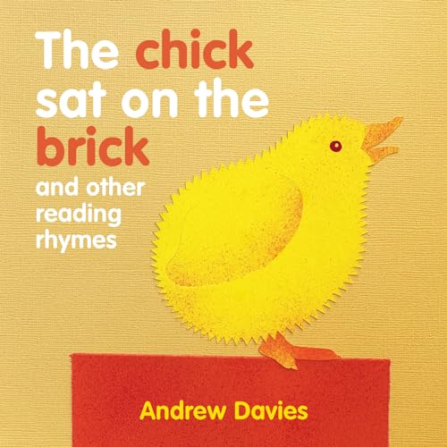The Chick Sat on the Brick : and other reading rhymes