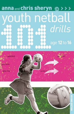 101 Youth Netball Drills Age 12-16 (101 Drills)