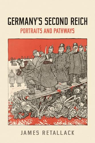 Germany's Second Reich : Portraits and Pathways