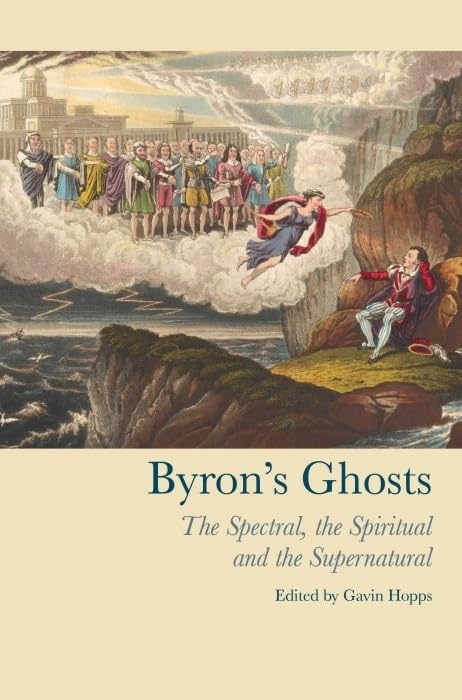 Byron's Ghosts : The Spectral, the Spiritual and the Supernatural : 62