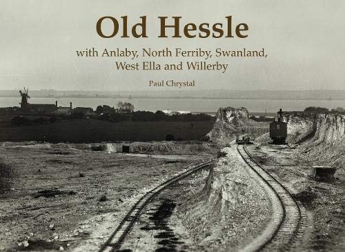 Old Hessle : with Anlaby, North Ferriby, West Ella and Willerby