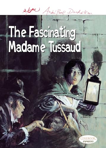 The Fascinating Madame Tussaud