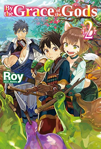 By the Grace of the Gods: Volume 2 (By the Grace of the Gods (Light Novel), 2)