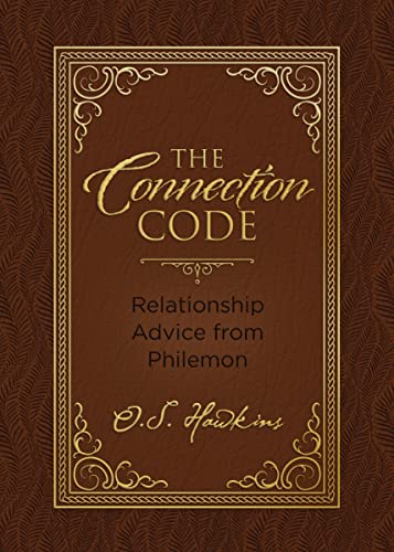 Connection Code: Relationship Advice from Philemon (The Code Series)