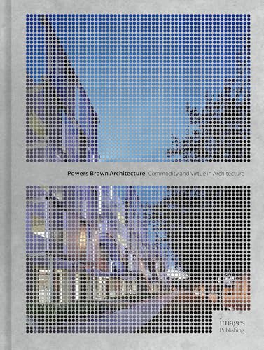 Powers Brown Architecture : Commodity and Virtue in Architecture