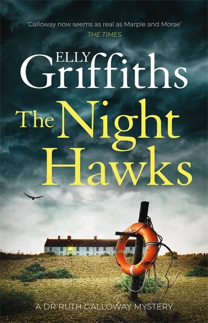 The Night Hawks: Dr Ruth Galloway Mysteries 13 (The Dr Ruth Galloway Mysteries)