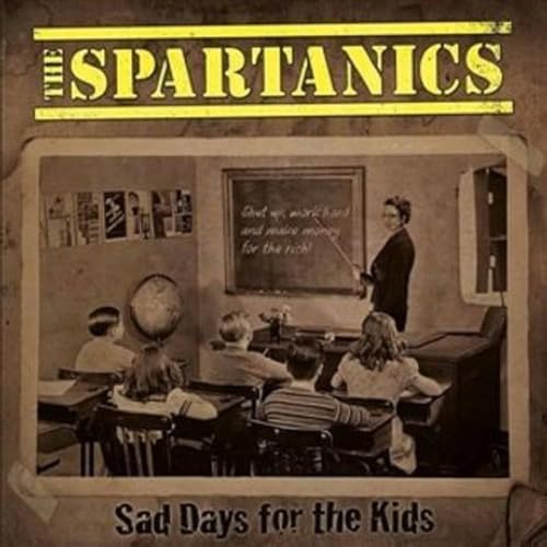 Spartanics - Sad Days For The Kids (black Vinyl) [VINYL]