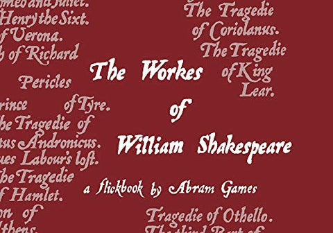 A Shakespeare Flickbook: The Workes of William Shakespeare: A Flickbook