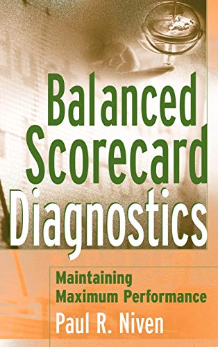Balanced Scorecard Diagnostics: Maintaining Maximum Performance