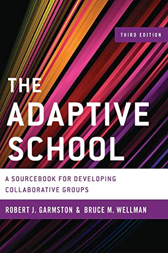 Adaptive School a Sourcebook Fcb: A Sourcebook for Developing Collaborative Groups, 3rd Edition (Christopher-Gordon New Editions)