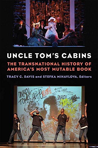 Uncle Tom's Cabins : The Transnational History of America's Most Mutable Book