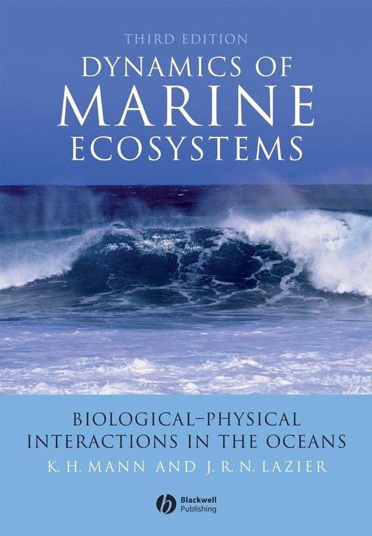 Dynamics of Marine Ecosystems: Biological-Physical Interactions in the Oceans