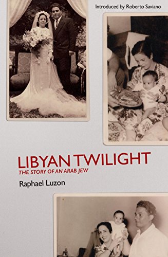 Libyan Twilight : The Story of an Arab Jew