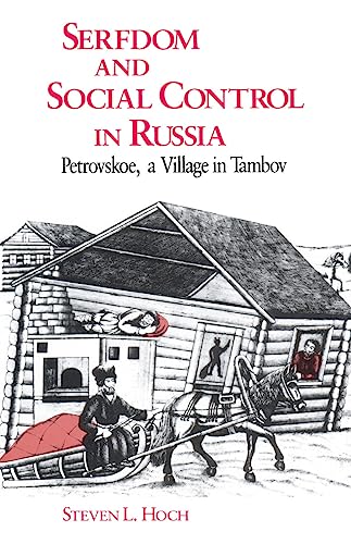 Serfdom and Social Control in Russia: Petrovskoe