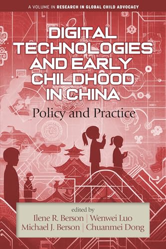 Digital Technologies and Early Childhood in China : Policy and Practice
