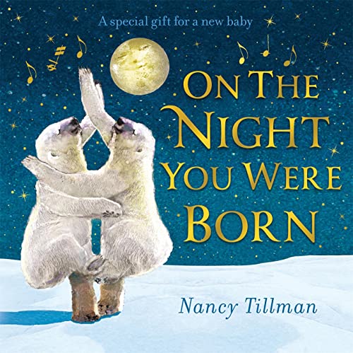 On the Night You Were Born : A Special Gift for a New Baby