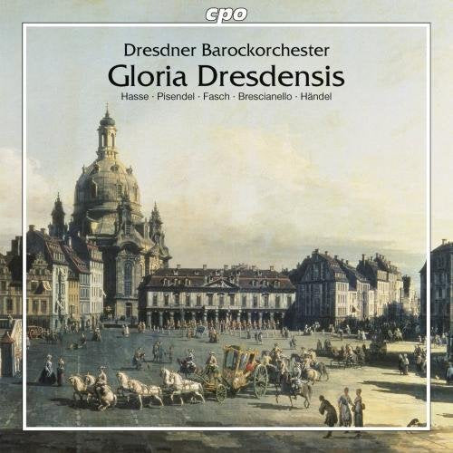 Dresdner Barockorchester - Hasse: Gloria Dresdensis [Dresdner Barockorchester] [CPO: 777782-2] [CD]
