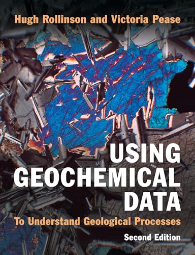 Using Geochemical Data : To Understand Geological Processes
