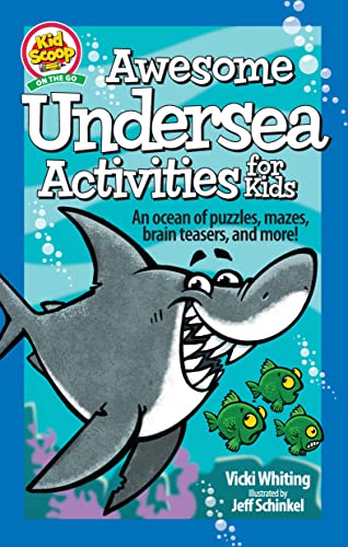 Awesome Undersea Activities for Kids : An ocean of puzzles, mazes, brain teasers, and more!