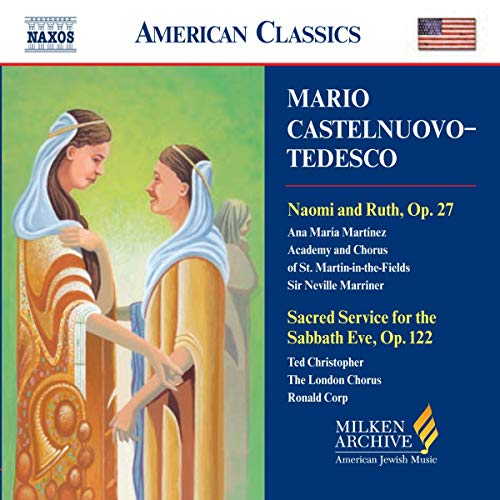 Asmfmarrinerldn Choruscorp - CASTELNUOVO-TEDESCO: Naomi and Ruth, Op. 27/ Sacred Service for the Sabbath Eve, Op. 122 [CD]