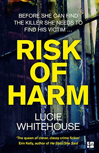 Risk of Harm: The most gripping British crime thriller of 2021, from the bestselling author of Before we Met and Critical Incidents