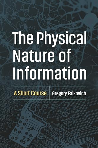 The Physical Nature of Information : A Short Course