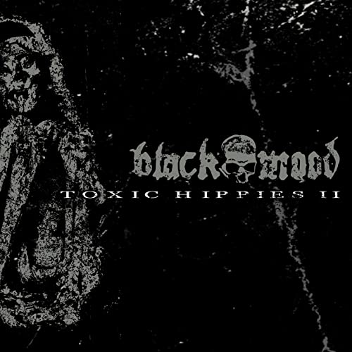 Black Mood - Toxic Hippies Ii Ep [CD]