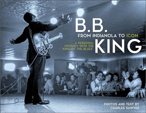 B.B. King: From Indianola to Icon