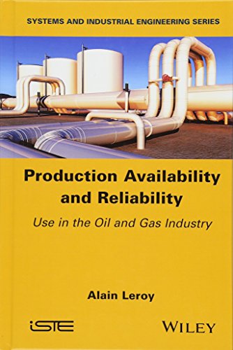 Production Availability and Reliability: Use in the Oil and Gas industry
