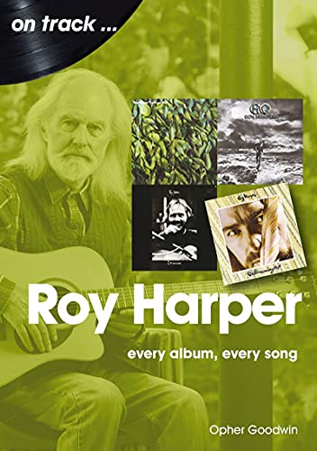 Roy Harper: Every Album, Every Song (On Track)