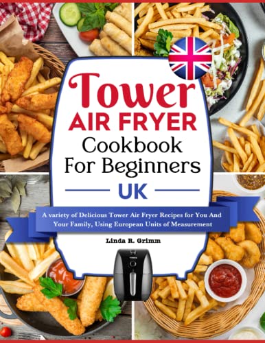 Tower Air Fryer Cookbook For Beginners UK