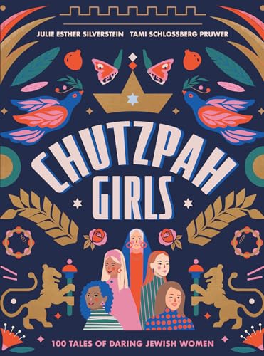 Chutzpah Girls : 100 Tales of Daring Jewish Women