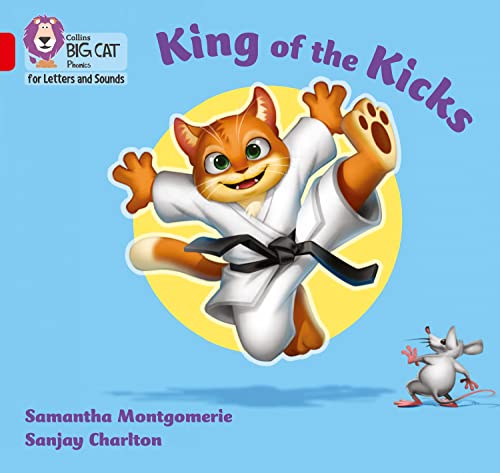 King of the Kicks: Band 02A/Red A (Collins Big Cat Phonics for Letters and Sounds)