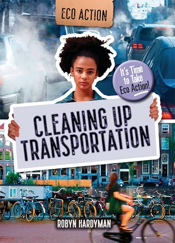 Cleaning Up Transportation : It's Time to Take Eco Action!