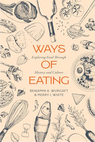 Ways of Eating : Exploring Food through History and Culture : 81