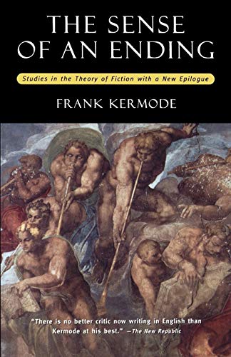 The Sense of an Ending : Studies in the Theory of Fiction