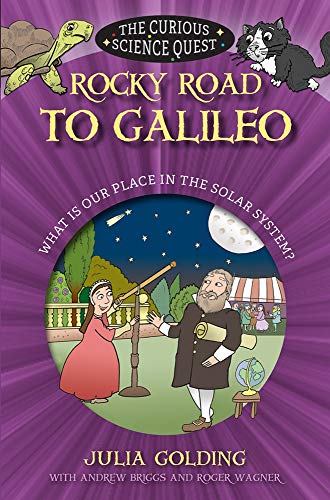 Rocky Road to Galileo : What is Our Place in the Solar System