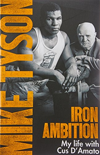 Iron Ambition: Lessons I've Learned from the Man Who Made Me a Champion