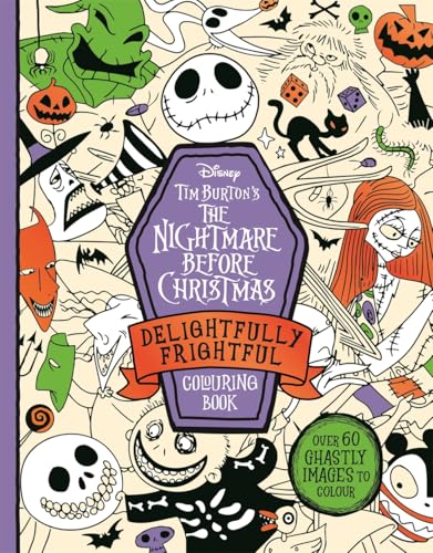 Disney Tim Burton's The Nightmare Before Christmas: Delightfully Frightful Colouring Book : Over 60 ghastly images to colour