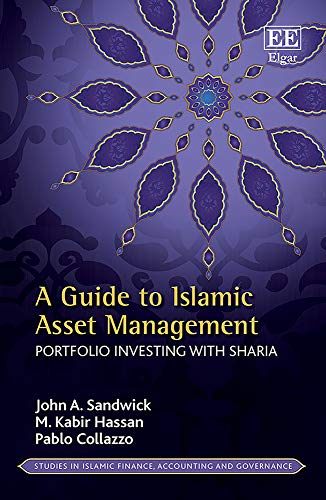 A Guide to Islamic Asset Management: Portfolio Investing with Sharia